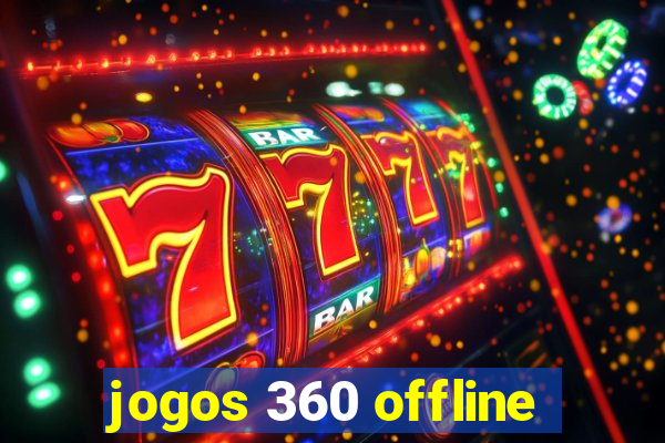 jogos 360 offline